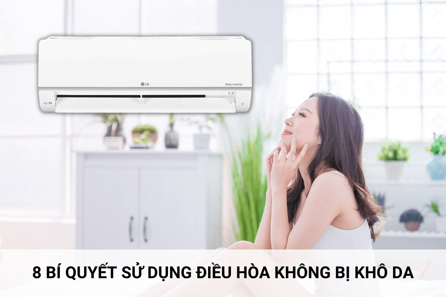 8 bí quyết sử dụng điều hòa không bị khô da