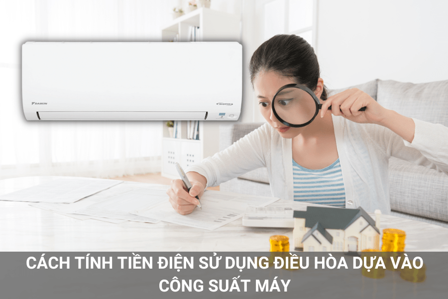 Cách tính tiền điện sử dụng điều hòa sự vào công suất máy
