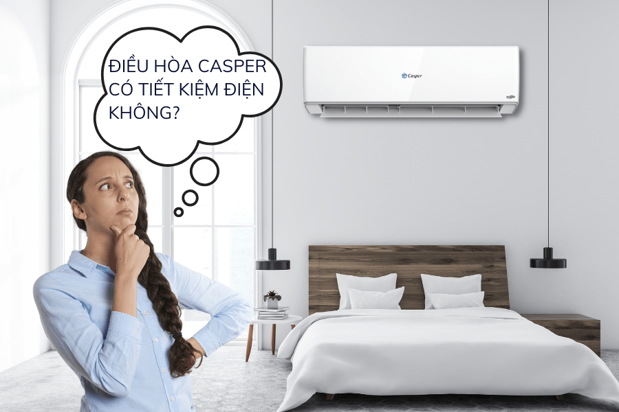 Điều hòa Casper có tiết kiệm điện không