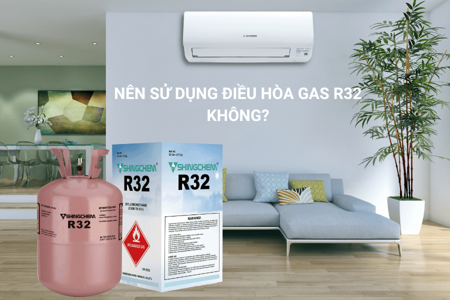 Nên sử dụng điều hòa gas R32 không?