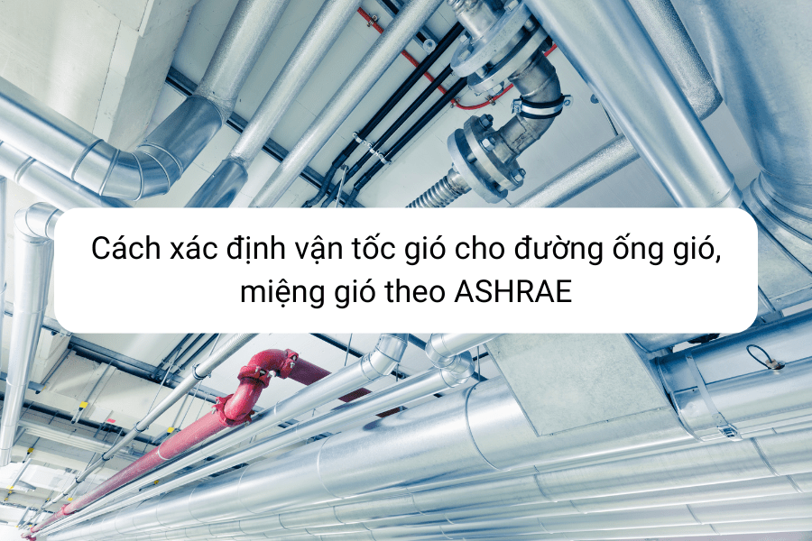 cach-xac-dinh-van-toc-gio-cho-duong-ong-gio-mieng-gio-theo-ashrae