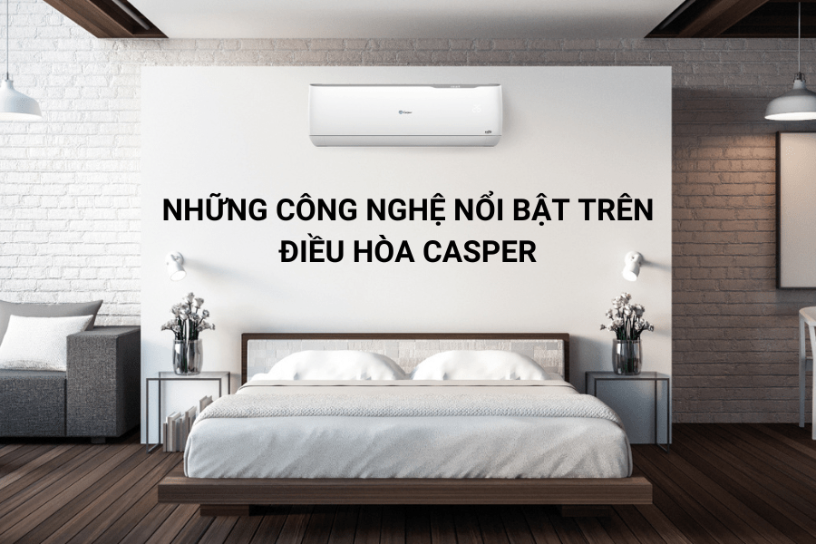 nhung-cong-nghe-noi-bat-tren-dieu-hoa-casper