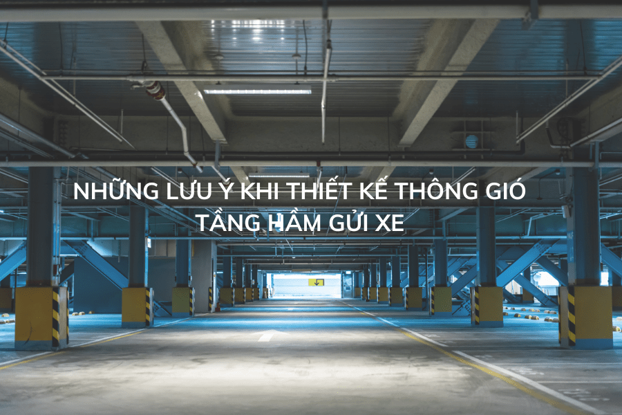 nhung-diem-luu-y-khi-thiet-ke-thong-gio-tang-ham-gui-xe