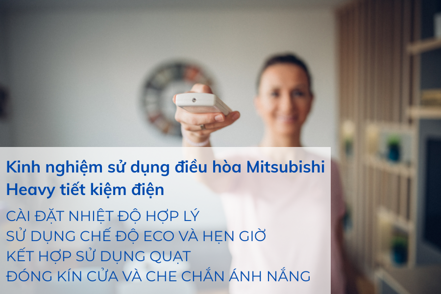Kinh nghiệm chọn mua và sử dụng điều hòa Mitsubishi Heavy hiệu quả