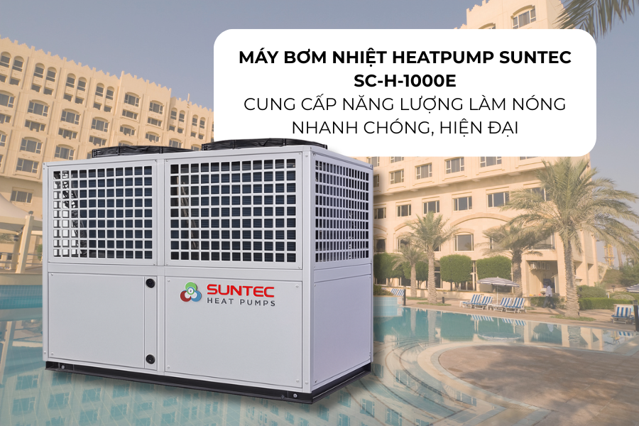 Máy bơm nhiệt heatpump Suntec SC-H-1000E