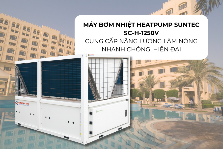 Máy bơm nhiệt heatpump Suntec SC-H-1250V