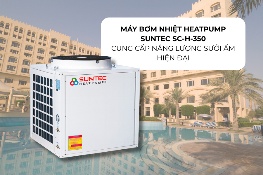 Máy bơm nhiệt heatpump Suntec SC-H-350